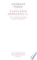 Cantatrix Sopranica L. et autres écrits scientifiques