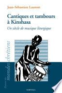 Cantiques et tambours à Kinshasa