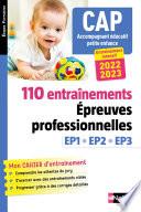 Livre CAP accompagnant éducatif petite enfance - 110 entraînements Epreuves professionnelles EP1, EP2, EP3