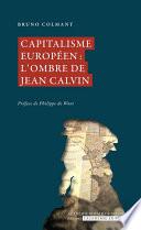 Capitalisme européen : l'ombre de Jean Calvin