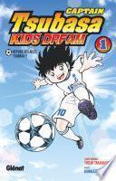Captain Tsubasa Kids Dream - Tome 01