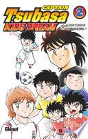 Captain Tsubasa Kids Dream - Tome 02