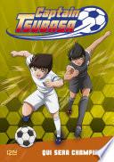 Captain Tsubasa - tome 06 : Qui sera champion ?
