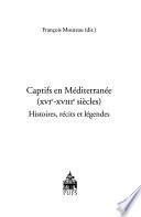 Captifs en Méditerranée (XVI-XVIIIe siècles)