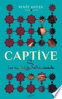 Captive - Les nuits de Shéhérazade