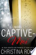 Captive-Moi: Noël