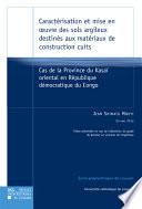 Caractérisation et mise en œuvre des sols argileux destinés aux matériaux de construction cuits
