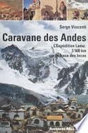 Caravane des Andes : l'expédition Lama, 3500 km sur la trace des Incas