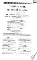 Carlin à Rome, ou Les amis de collége souvenir historique en un acte par mm. Rochefort et Gustave Lemoîne