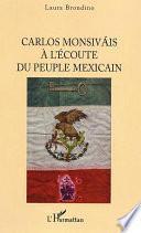 Carlos Monsiváis à l'écoute du peuple mexicain
