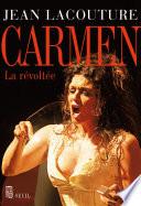 Carmen. La révoltée