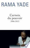 Carnets du pouvoir (2006-2013)