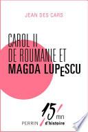 Carol II de Roumanie et Magda Lupescu