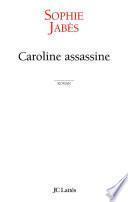 Caroline assassine