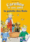 Caroline et ses amis - La galette des rois