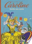 Caroline Invite Ses Amis