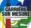 Carrière sur mesure