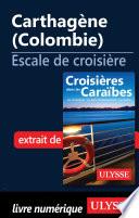 Carthagène (Colombie) - Escale de croisière