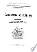 Cartografía de ultramar: América en general. v. 1. Atlas