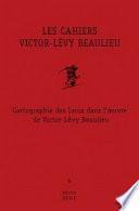 Cartographie des lieux dans l'œuvre de Victor-Lévy Beaulieu