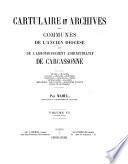 Cartulaire et archives des communes de l'ancien diocèse et de l'arrondissement administratif de Carcassonne