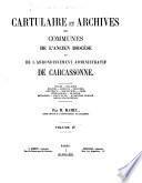 Cartulaire et archives des communes de l'ancien diocèse et de l'arrondissement administratif de Carcassonne