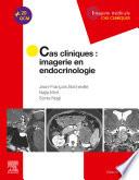Cas cliniques en imagerie : endocrinologie