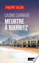 Casino Carnage : Meurtre à Biarritz