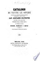Catalogo di tutte le opere pubblicate dal tipografo-litografo-calcografo ... G. Silvestri ... colla biografia [by F. Fabi] e ritratto del suddetto. [Edited by N., M., and L. Silvestri.]