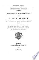 Catalogue alphabétique des livres imprimés mis à la disposition des lecteurs dans la salle de travail