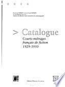 Catalogue, courts-métrages français de fiction, 1929-1950