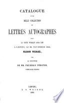 Catalogue d'une belle collection de lettres autographes...
