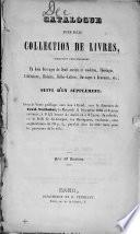 Catalogue d'une belle collection de livres [délaissée par Mr. J. F. Blommaert], consistant principalement en bons ouvrages de droit ancien et moderne, théologie, littérature, histoire, belles-lettres, ouvrages à gravures, etc.; Suivi d'un supplément