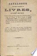 Catalogue d'une belle collection de livres, la plupart bien reliés