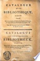 Catalogue d'une bibliothèque incomparable composée de livres anciens et modernes, choisies et curieux, en toutes sortes de facultez et de langues, et principalement d'histoire ancienne et moderne ... surtout des Pays Bas ... mais aussi des manuscrits les plus précieux ... en partie sauvez de la fameuse abaïe d'Egmond ... laquelle sera vendue publiquement à la Haye, lundi le 8 oct. 1764 et jours suivants