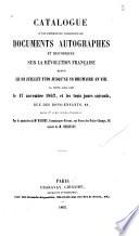 Catalogue d'une importante collection de documents autographes et historiques sur la revolution francaise