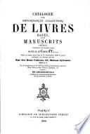 Catalogue d'une importante collection de livres rares, et de manuscrits précieux provenant en grande partie de feu M. le Comte d'U....
