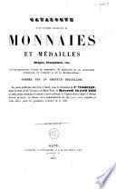 Catalogue d'une superbe collection de monnaies et médailles belges, françaises, etc. ... formée par un amateur Bruxellois