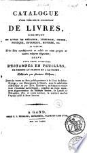 Catalogue d'une très-belle collection de livres ... d'estampes en feuilles, de dessins ...délaissés par plusieurs défunts ...