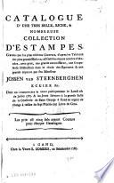 Catalogue d'une très belle, riche, & nombreuse collection d'estampes ... rassemblées ... par feu Monsieur Jossen van Steenberghen ... /
