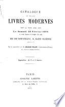 Catalogue de beaux livres modernes dont la vente aura lieu le samedi 20 février 1875 ... Rue des Bons-Enfants, 28, Maison Silvestre ...