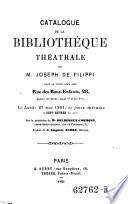 Catalogue de bibliotheque theatrale de Joseph de Filippi (conforme par Auguste Aubry.)