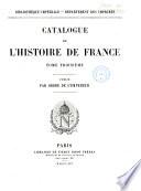 Catalogue de l'histoire de France: 1792-1848