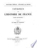 Catalogue de l'histoire de France ...
