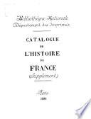 Catalogue de l'histoire de France: Supplément (Suite) : Histoire locale