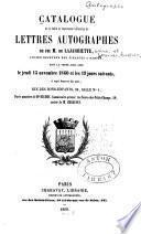 Catalogue de la belle et importante collection de lettres autographiques de feu M. de L.