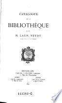 Catalogue de la bibliotheque de feu Laur(ent-Francois-Felix) Veydt