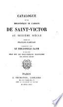Catalogue de la bibliothèque de l'abbaye de Saint-Victor au seizième siècle