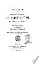 Catalogue de la bibliothèque de l'abbaye de Saint-Victor au seizième siècle rédigé par François Rabelais commenté par Le Bibliophile Jacob