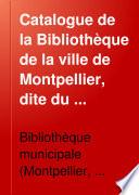Catalogue de la Bibliothèque de la ville de Montpellier, dite du Musée Fabre